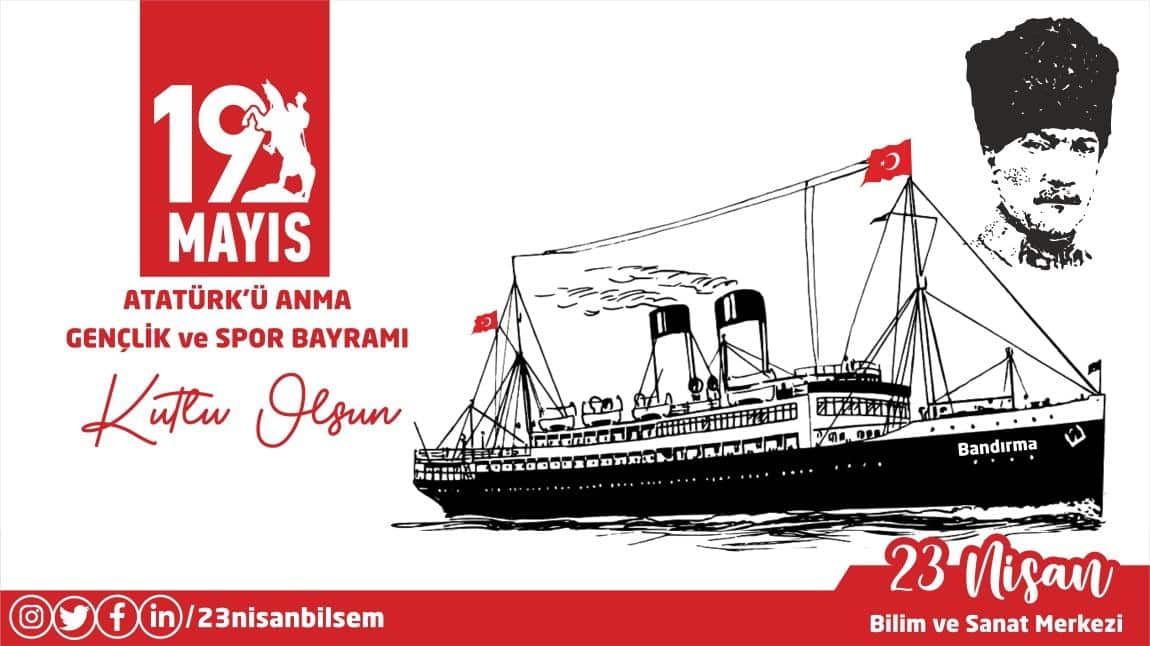 19 Mayıs Atatürk'ü Anma Gençlik ve Spor Bayramı Kutlu Olsun!